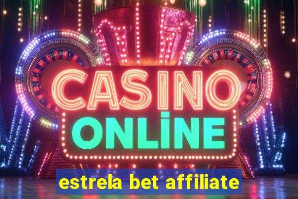 estrela bet affiliate